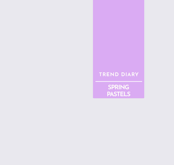Trend Diary | Pastels