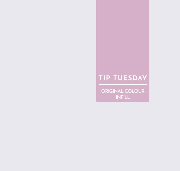 Tip Tuesday: Original Colour Infill